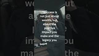 Success Beyond Wealth: Legacy & Impact #LegacyMatters #WealthyMindset #successquotesoflife