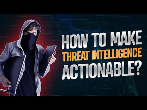 Action Counts More than Intention: How to Make Threat Intelligence Actionable