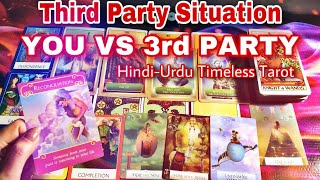 Third Party Situation | You VS Third Party | Timeless Tarot | Hindi-Urdu💕