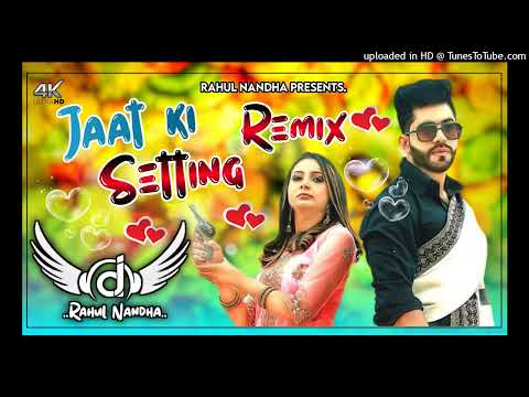 jaat ki setting New Haryanvi DJ remix song remix by dj Rahul Nandha