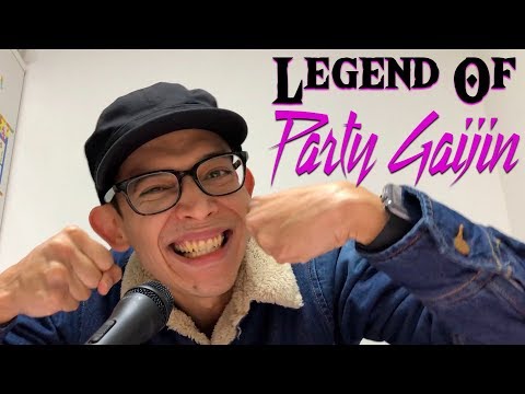 Legend of the Party Gaijin