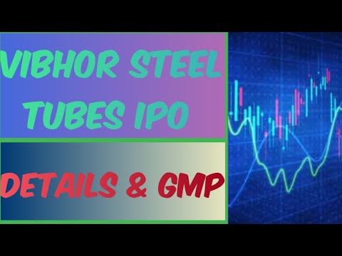 Vibhor Steel Tubes IPO 🔴 GMP 🔴 Imp details