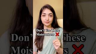 Don’t Use These Moisturisers ❌