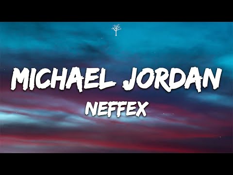 NEFFEX - Michael Jordan (Lyrics)