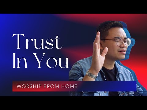 Feast Worship - Trust in You (Worship From Home)