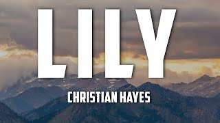 Christian Hayes - Lily (Lyrics)