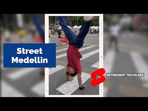 Retirement Travelers: BEST STREET PERFORMERS in Medellin, Colombia  #SHORTS