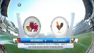 Mumbai Vs Gujarat || Paytm Ranji Trophy || 2016-17 || Final Day 1 || Full Match Highlight||