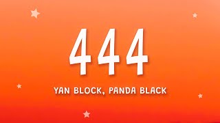 Yan Block, Panda Black - 444 (Letra)