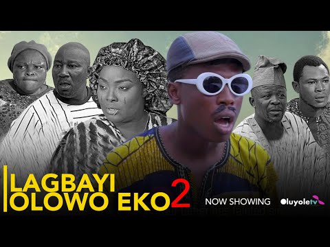 LAGBAYI OLOWO EKO 2 Latest Yoruba Movie 2024 - Apa | Ronke Odusanya | Londoner | Ogboluke