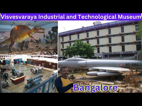 విశ్వేశ్వరయ్య మ్యూజియం, బెంగుళూరు | Visvesvaraya Industrial and Technological Museum (VITM)