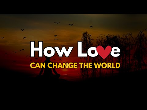 Meditation for a World United in Love