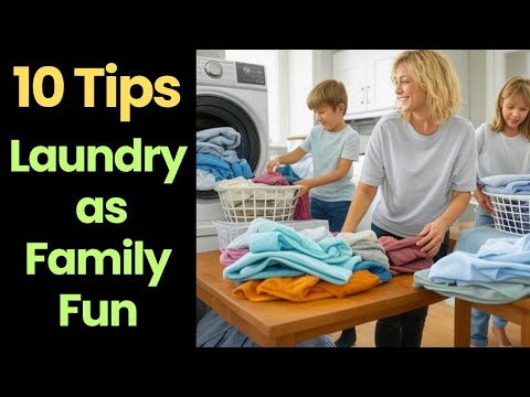 *How I Made Doing Laundry a Fun Family Activity: 10 Tips #FamilyFun*