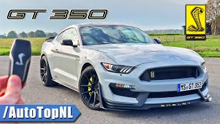 SHELBY MUSTANG GT350 REVIEW on AUTOBAHN [NO SPEED LIMIT] by AutoTopNL