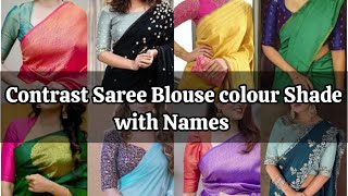 Contrast Saree Blouse colour Shade with Names|| Saree Blouse colour combination||blouse saree ideas