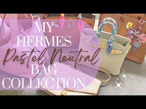 MY HERMÈS PASTEL NEUTRAL BAG COLLECTION & POPULAR HERMÈS WHITES!