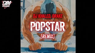 Workout Music | DJ Khaled, Drake - POPSTAR (Remix)