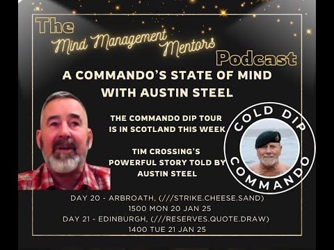 The Mind Management Mentors  A Commando’s State of Mind: Honoring Tim’s Legacy with Austin Steel