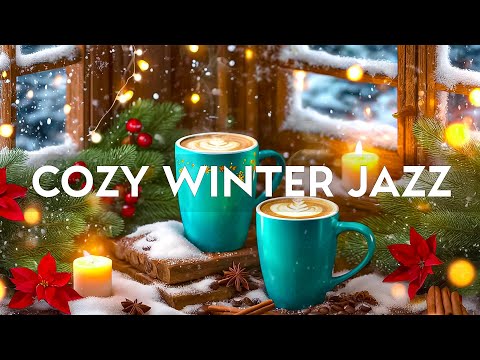 Cozy Winter Jazz ☕ Relaxing Jazz Background Music & Happy Bossa Nova Piano For Postive Mood