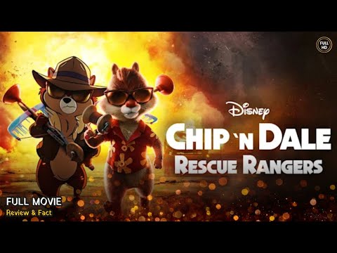 Chip N Dale Rescue Rangers Full Movie In English | Review & Facts