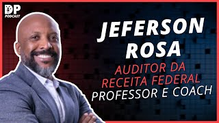 JEFERSON ROSA (Auditor da Receita Federal @OFICINADAAPROVACAO) - DP Podcast #20