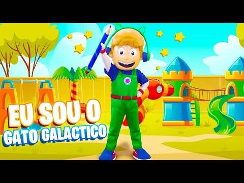 EU SOU O GATO GALACTICO | MÚSICA GATO GALACTICO PARQUE | Bonecos do Gato Galactico