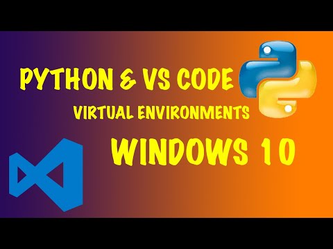 Python & VS Code Virtual Environments Windows 10