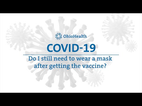 OhioHealth: Masks after getting vaccinated?