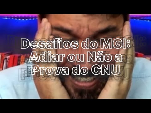 Prova CNU: adia ou mantém?