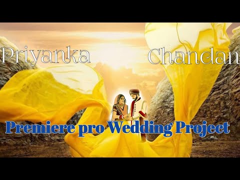 Premiere pro Wedding Project Demo 2023 // Wedding 2023 Priyanka Weds Chandan