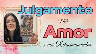 TAROT: O JULGAMENTO no AMOR e nos RELACIONAMENTOS AMOROSOS! Com o Templo de Afrodite! ❤️