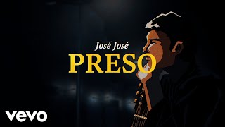 José José - Preso (Revisitado [Lyric Video])