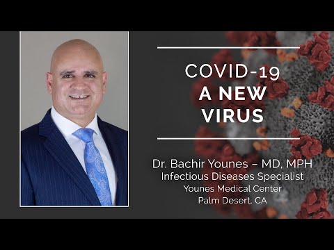 "A New Virus - Coronavirus (Covid-19)" by Dr. Bachir Younes, Infectious Diseases Specialist.