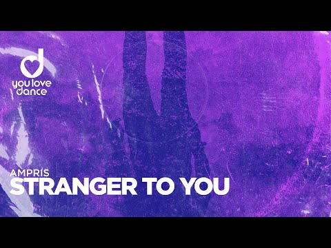 Ampris – Stranger to You