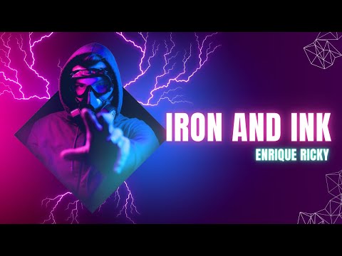 Enrique Ricky  -  Iron And Ink (Official Music)