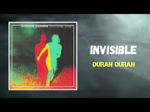 Duran Duran - INVISIBLE (Lyrics)