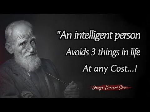 A Wise man Avoid 3 things in Life || George Bernard Shaw Motivational Quotes for Everyday Life.