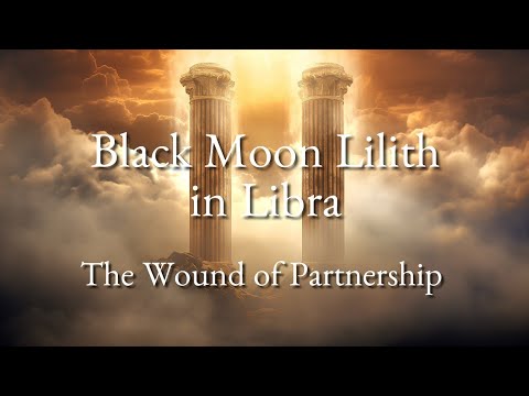 Back Moon Lilith in Libra or the Seventh House | The Wound of Partnership