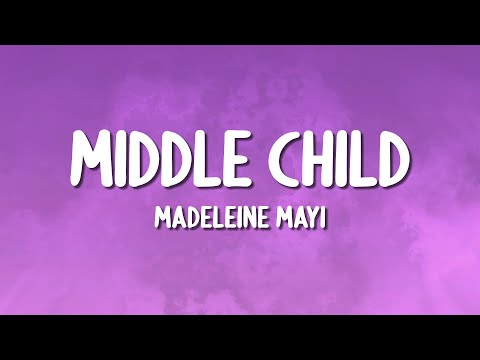 Madeleine Mayi - Middle Child (Lyrics)