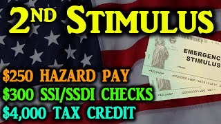 2nd Stimulus Check: $250 Hazard Pay | $300 SSI/SSDI Stimulus Check | $4000 Tax Credit