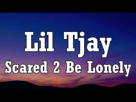 Lil Tjay - Scared 2 Be Lonely (Lyrics)