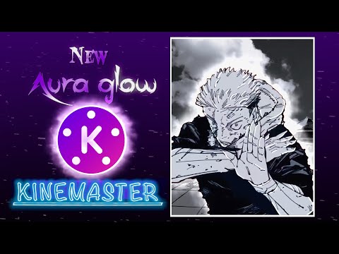 NEW AURA GLOW/EFFECT FOR MANGA EDITS [ KINEMASTER TUTORIAL ]