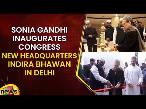 Sonia Gandhi Inaugurates Congress New Headquarters Indira Bhawan in Delhi | Rahul Gandhi | AICC