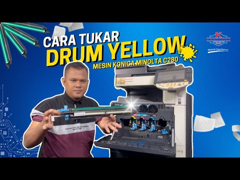 TUTORIAL CARA TUKAR DRUM (YELLOW) PADA MESIN KONICA MINOLTA C280 | KCSB TUTORIAL