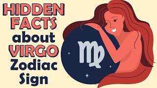 Hidden Facts about Virgo Zodiac Sign