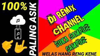 TERBARU_WELAS_HANG_RENG_KENE_SELOW_REMIX_DJ_PALING ASIK #remix #djpalingasik #djwelashangrengkene