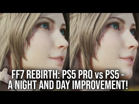 Final Fantasy 7 Rebirth: PS5 Pro vs PS5 - A Vast Improvement At 60FPS