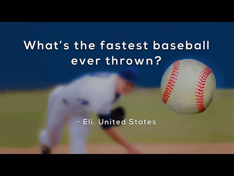 What's the fastest baseball ever thrown?