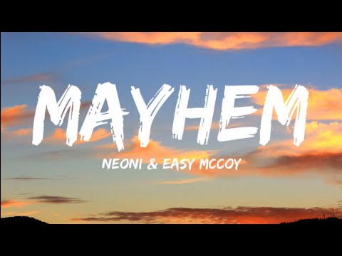 Neoni & Easy Mccoy- Mayhem (Lyrics Video)