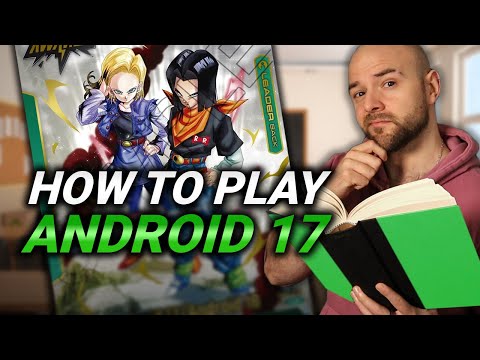 How To Play Android 17 | Fusion World Archetype 101 | Dragon Ball Guide & Gameplay